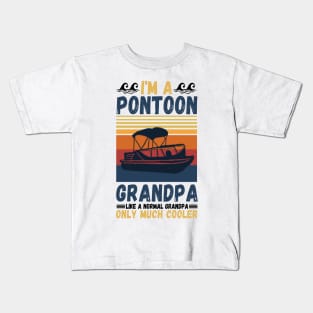 I’m a Pontoon grandpa like a normal grandpa only much cooler Kids T-Shirt